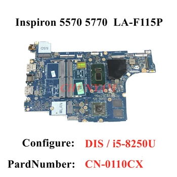 I5-8250U LA-F115P За лаптоп Dell Inspiron 5570 5770 дънна Платка за лаптоп CN-0110CX 110CX дънната Платка